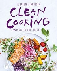 Produktbild: Clean Cooking ohne Gluten und Laktose