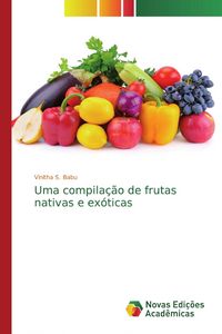 Produktbild: Uma compila&ccedil;&atilde;o de frutas nativas e ex&oacute;ticas