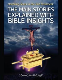 Produktbild: Unveiling Jesus in the Old Testament: The Main Stories Explained with Bible Insights