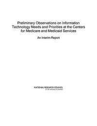 Produktbild: Preliminary Observations on Information Technology Needs and Priorities at the Centers for Medicare and Medicaid Services