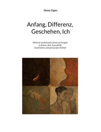 Produktbild: Anfang, Differenz, Geschehen, Ich