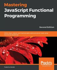 Produktbild: Mastering JavaScript Functional Programming - Second Edition