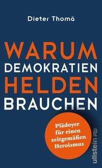 Produktbild: Warum Demokratien Helden brauchen.