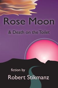 Produktbild: Rose Moon & Death on the Toilet