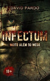 Produktbild: INFECTUM - Muito al&eacute;m do medo