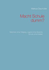 Produktbild: Macht Schule dumm?