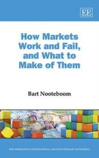 Produktbild: Nooteboom, B:  How Markets Work and Fail, and What to Make o