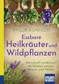Produktbild: Essbare Heilkr&auml;uter und Wildpflanzen. Kompakt-Ratgeber