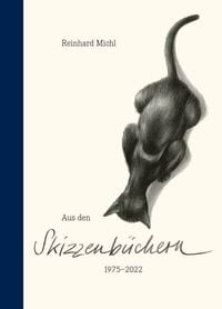 Produktbild: Reinhard Michl &ndash; Aus den Skizzenb&uuml;chern 1975-2022