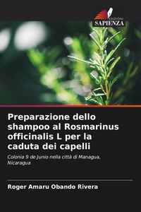 Produktbild: Preparazione dello shampoo al Rosmarinus officinalis L per la caduta dei capelli