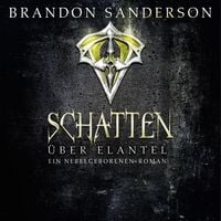 Produktbild: Schatten &uuml;ber Elantel (Die Nebelgeborenen 5)