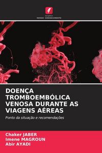Produktbild: Doen&ccedil;a Tromboemb&oacute;lica Venosa Durante As Viagens A&eacute;reas