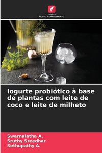 Produktbild: Iogurte probi&oacute;tico &agrave; base de plantas com leite de coco e leite de milheto