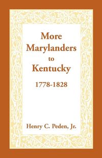 Produktbild: More Marylanders to Kentucky, 1778-1828