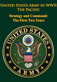 Produktbild: United States Army in WWII - the Pacific - Strategy and Command: the First Two Years