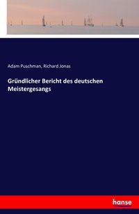 Produktbild: Gr&uuml;ndlicher Bericht des deutschen Meistergesangs