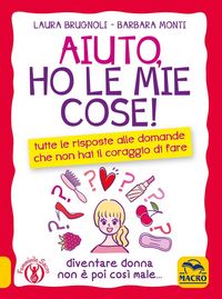 Produktbild: Aiuto, ho le mie cose! Tutte le risposte alle domande che non hai il coraggio di fare