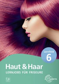 Produktbild: Lernjobs f&uuml;r Friseure - Lernfeld 6