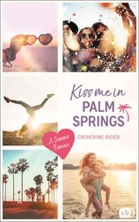 Bild vom Artikel Kiss me in Palm Springs vom Autor Catherine Rider