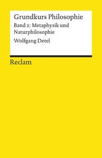 Produktbild: Grundkurs Philosophie / Metaphysik und Naturphilosophie