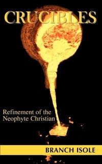 Produktbild: CRUCIBLES Refinement of the Neophyte Christian