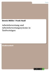 Bild vom Artikel Arbeitsbewertung und Arbeitsbewertungssysteme in Tarifverträgen vom Autor Dennis Möller