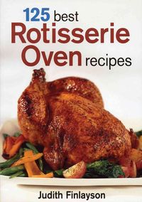 Produktbild: 125 Best Rotisserie Oven Recipes