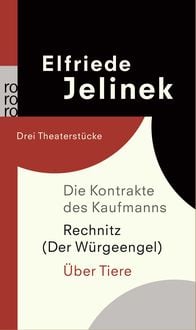 Produktbild: Die Kontrakte des Kaufmanns / Rechnitz (Der W&uuml;rgeengel) / &Uuml;ber Tiere