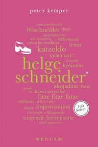 Helge Schneider. 100 Seiten Peter Kemper