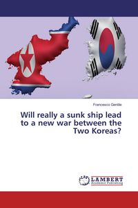Produktbild: Will really a sunk ship lead to a new war between the Two Koreas?