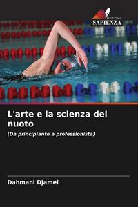 Produktbild: L'arte e la scienza del nuoto