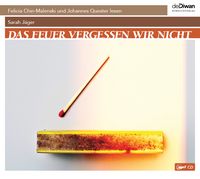 Produktbild: Das Feuer vergessen wir nicht