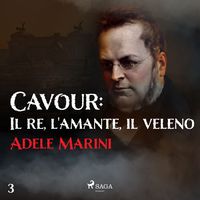 Produktbild: Cavour: Il re, l'amante, il veleno
