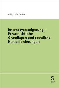 Produktbild: Internetversteigerung &ndash; Privatrechtliche Grundlagen und rechtliche Herausforderungen