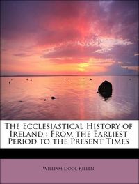 Produktbild: Killen, W: Ecclesiastical History of Ireland : From the Earl