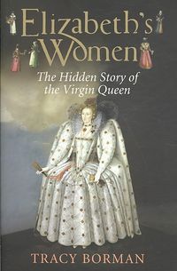 Produktbild: Borman, T: Elizabeth's Women