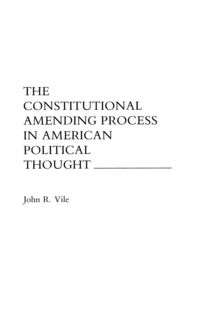Produktbild: The Constitutional Amending Process in American Political Thought