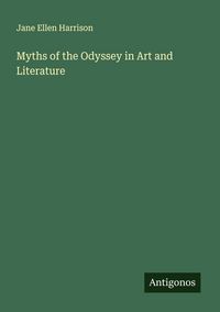 Produktbild: Myths of the Odyssey in Art and Literature