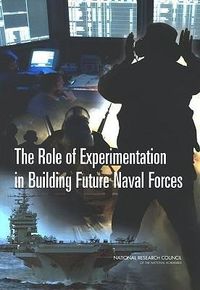 Produktbild: The Role of Experimentation in Building Future Naval Forces