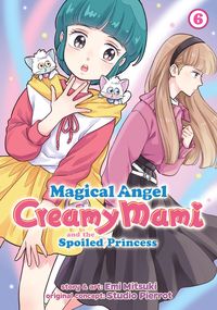 Produktbild: Magical Angel Creamy Mami and the Spoiled Princess Vol. 6