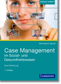 Bild vom Artikel Case Management im Sozial- und Gesundheitswesen vom Autor Wolf Rainer Wendt