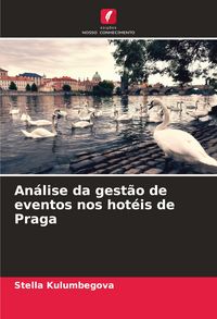 Produktbild: An&aacute;lise da gest&atilde;o de eventos nos hot&eacute;is de Praga