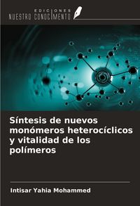 Produktbild: S&iacute;ntesis de nuevos mon&oacute;meros heteroc&iacute;clicos y vitalidad de los pol&iacute;meros