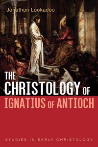 Produktbild: The Christology of Ignatius of Antioch