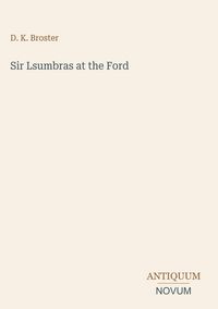 Produktbild: Sir Lsumbras at the Ford