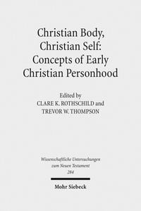Produktbild: Christian Body, Christian Self: Concepts of Early Christian Personhood