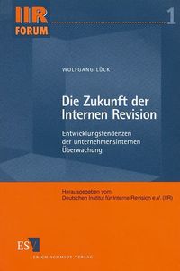 Die Zukunft der Internen Revision Wolfgang Lück