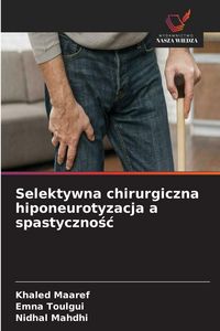 Produktbild: Selektywna chirurgiczna hiponeurotyzacja a spastyczno&iquest;&iquest;