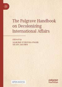 Produktbild: The Palgrave Handbook on Decolonizing International Affairs