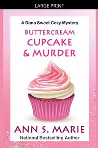 Produktbild: Buttercream Cupcake & Murder (A Dana Sweet Cozy Mystery Book 7)